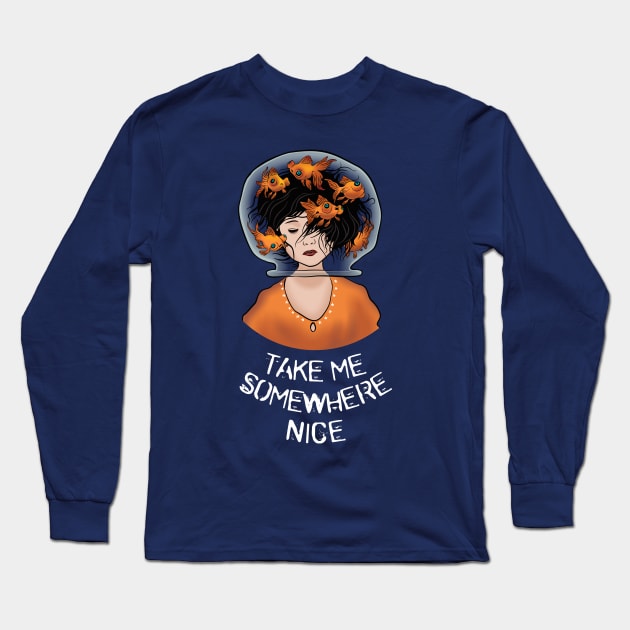 Take me somewhere nice Long Sleeve T-Shirt by atizadorgris